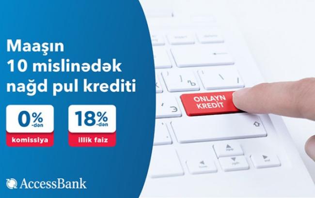 &ldquo;AccesssBank&rdquo;dan maaşın 10 mislinədək kredit!