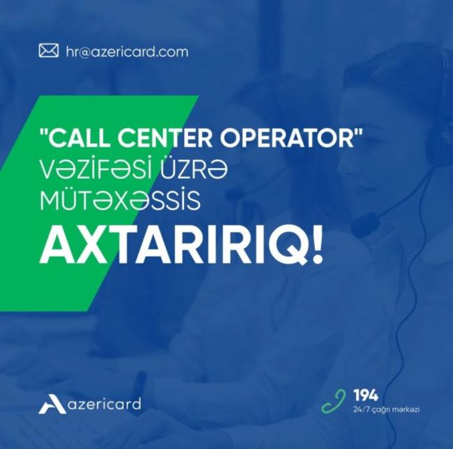 Azericard MMC "Call center operator" vakansiyasını elan edir