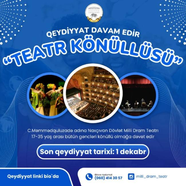 "TEATR KÖNÜLLÜLƏRİ" layihəsinə qeydiyyat mərhələsi başlamışdır