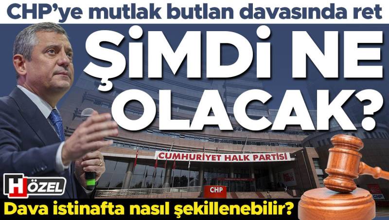 CHP Mütləq Etibarsızlıq İddiası Rədd Edildi: Apellyasiya Məhkəməsində Proses Necə İnkişaf Edəcək?