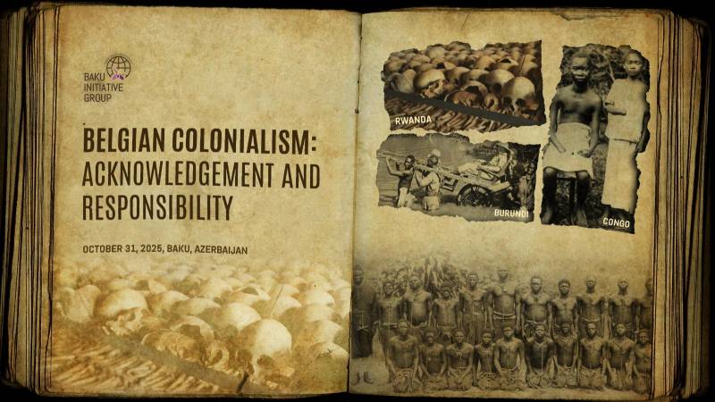 Bakıda “Belçika Müstəmləkəçiliyi: Tanınma və Məsuliyyət” adlı beynəlxalq konfrans keçiriləcək