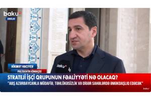 Hikmət Hacıyev: Azərbaycanla ABŞ arasında strateji tərəfdaşlıq münasibətləri nəzərdən keçirilir