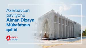 Osakadakı Milli pavilyonumuz Alman Dizayn Mükafatının qalibi olub (FOTO)