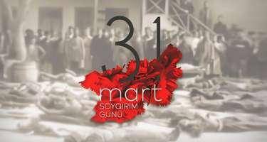 31 mart - Azərbaycanlıların Soyqırımı Günüdür