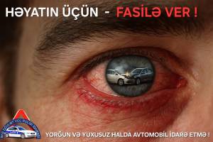 Yorğun və yuxusuz sürücü yoldakı ən böyük təhlükədir - BDYPİ Xəbər şəkili
