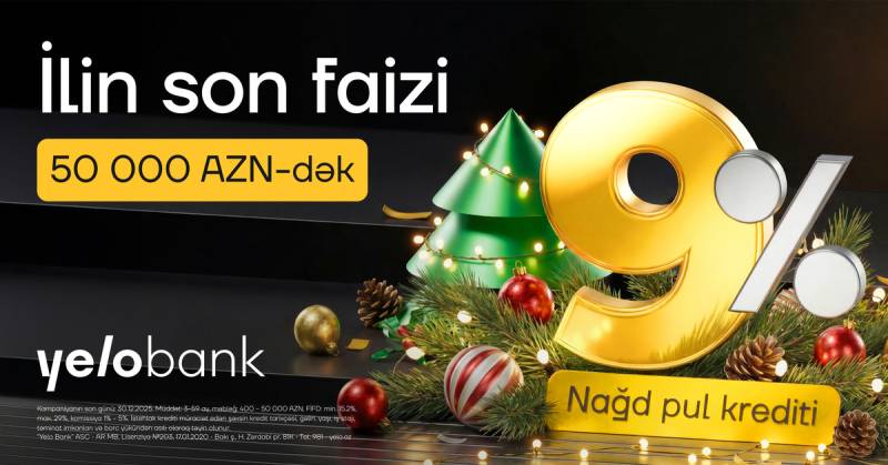 Yeni il ərəfəsində Yelo Bank-dan möhtəşəm kampaniya – illik 9%-dən!