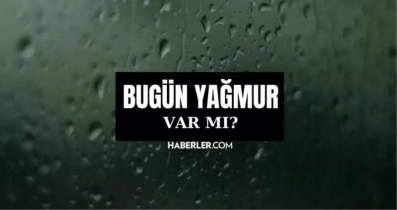 28 Noyabr: İstanbul, Ankara, İzmir və Antalyada Yağış Proqnozu