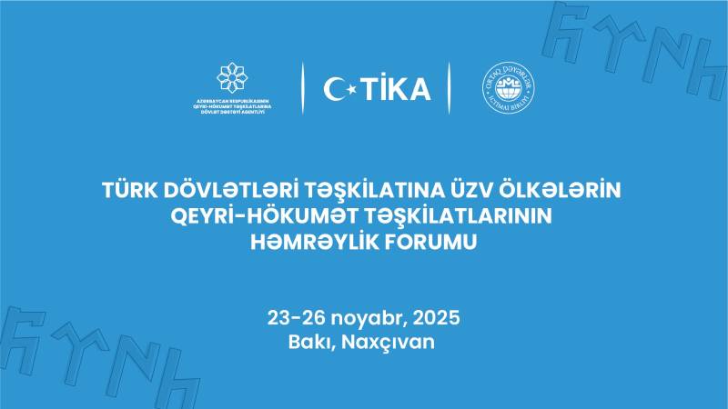 İlk dəfə Türk Dövlətləri Təşkilatına üzv ölkələrin qeyri-hökumət təşkilatlarının həmrəylik forumu keçiriləcək